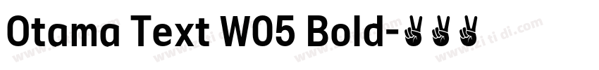 Otama Text W05 Bold字体转换